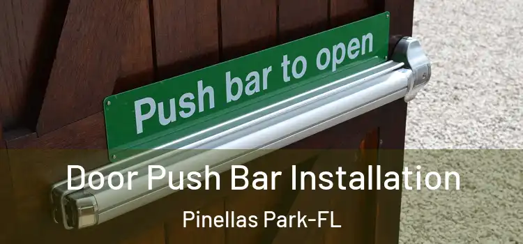 Door Push Bar Installation Pinellas Park-FL