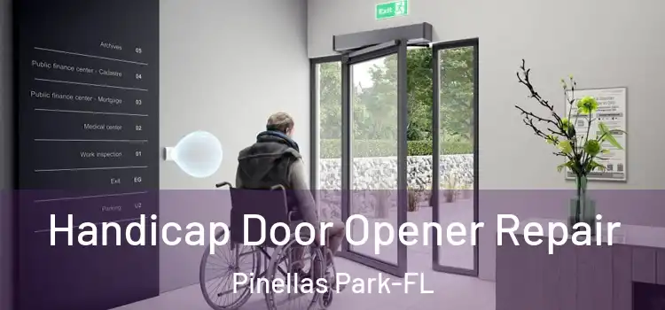 Handicap Door Opener Repair Pinellas Park-FL