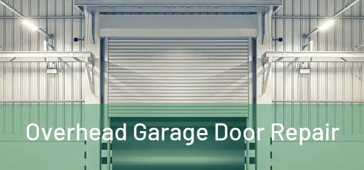 Overhead Garage Door Repair