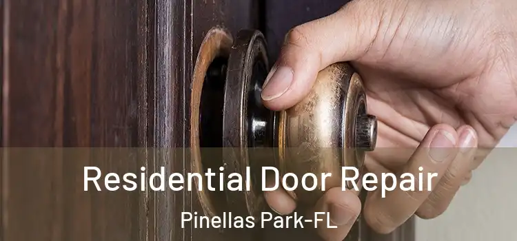 Residential Door Repair Pinellas Park-FL